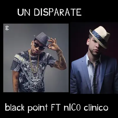Un Disparate (feat. Nico) - Single - Black Jonas Point