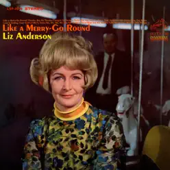 Like a Merry-Go-Round - Liz Anderson