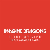 I Bet My Life (Riot Games Remix) artwork