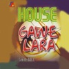House Gawe Lara