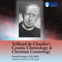 Donald Goergen - Teilhard de Chardin's Cosmic Christology and Christian Cosmology (Unabridged) artwork