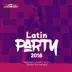 Latin Party 2018 (Reggaeton, Electro Latino, Mambo & Merengue) album cover