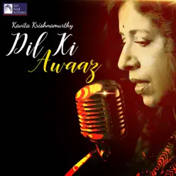 Dil Ki Awaaz - Single - Kavita Krishnamurthy Dil Ki Awaaz - Single - Kavita Krishnamurthy