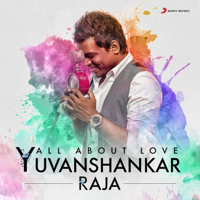 Yuvan Shankar Raja - All About Love: Yuvanshankar Raja artwork