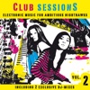 Club Sessions, Vol. 2 - Music For Ambitious Nighthawks
