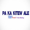 Pa Ka Kitew Ale (feat. Toby) - Single