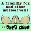 A Friendly Fox and Other Musical Tails