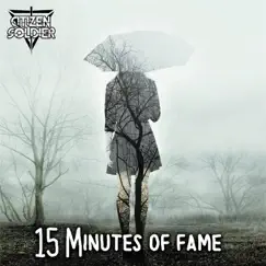 15 Minutes of Fame - Single by Citizen Soldier album reviews, ratings, credits