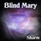 Blind Mary - Sharm lyrics