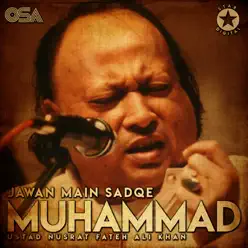 Jawan Main Sadqe Muhammad - EP - Nusrat Fateh Ali Khan Jawan Main Sadqe Muhammad - EP - Nusrat Fateh Ali Khan