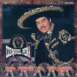 Me Dicen el Tirador - Ezequiel Peña Me Dicen el Tirador - Ezequiel Peña