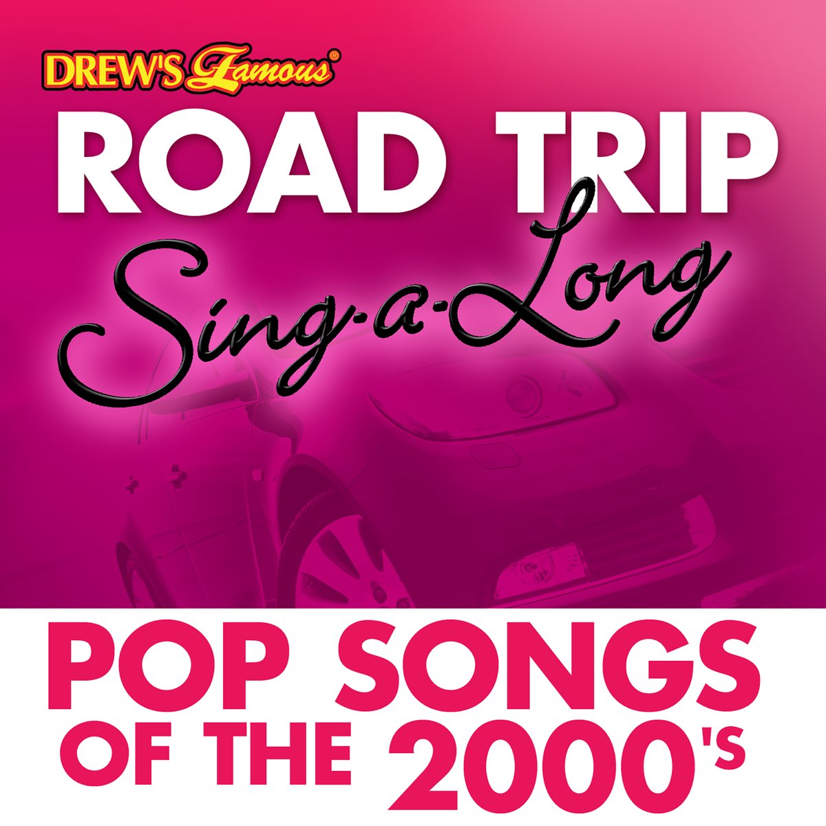 drew-s-famous-road-trip-sing-a-long-pop-songs-of-the-2000-s-by-the