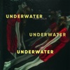 Underwater (feat. LELA) - Single