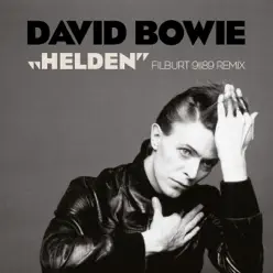 Helden (Filburt 91189 Remix) - Single - David Bowie