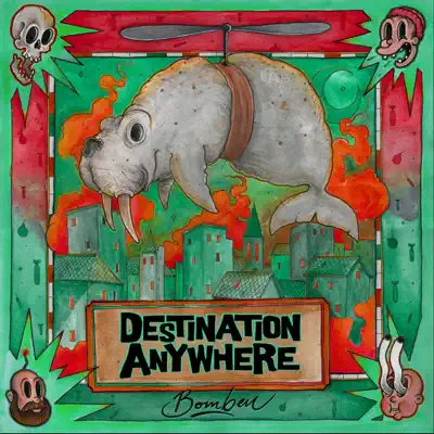 Bomben - Destination Anywhere