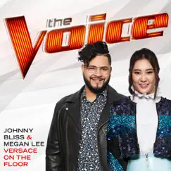 Versace On the Floor (The Voice Performance) - Single by Johnny Bliss & Megan Lee album reviews, ratings, credits