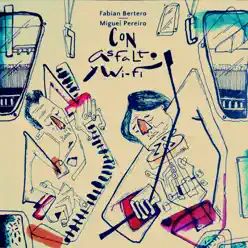 Con Asfalto y Wifi (feat. Miguel Pereiro) - Fabián Bertero