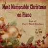 Most Memorable Christmas on Piano: Best of the O'Neill Brothers album lyrics, reviews, download