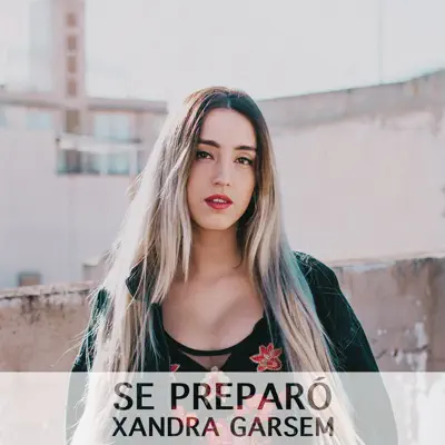 Se Preparó (with Juacko) - Single - Xandra Garsem