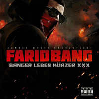 Farid Bang - Banger leben kürzer XXX artwork