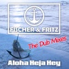 Aloha Heja Hey (The Dub Mixes) [Remixes]