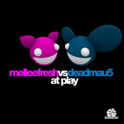 At Play (Melleefresh vs. deadmau5) by Melleefresh & deadmau5 album reviews, ratings, credits