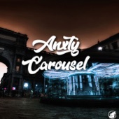 Anxty - Carousel (Original Mix)