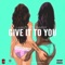 Give It to You (feat. Rainy) - J-Haze lyrics