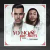 Stream & download Yo No Se Que Hacer (feat. Don Omar) - Single