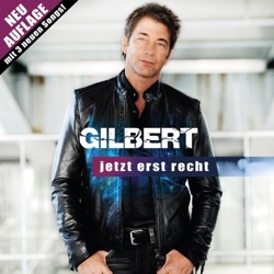 Gilbert - Weil es dich gibt