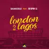 London 2 Lagos (feat. DJ Spinall) - Single album lyrics, reviews, download