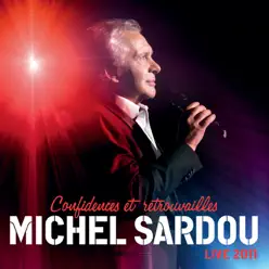 Confidences et retrouvailles (Live) - Michel Sardou