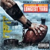 The Longest Yard (Music from and Inspired by the Motion Picture) artwork
