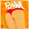 Stream & download Bum (feat. Emy Perez) - Single