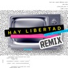Hay Libertad (Remix) - Single