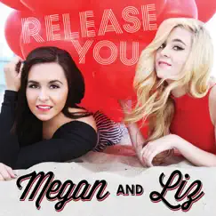 Release You - Single by Megan & Liz album reviews, ratings, credits