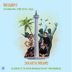Jakarta Dreams (feat. Dira, Tompi, Petra & Rega) [In Support of the Roslin Orphanage in West Timor Indonesia] - Single