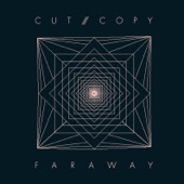 Cut Copy - Far Away