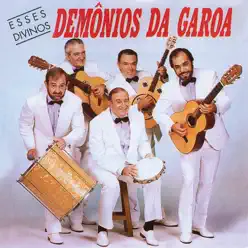 Esses Divinos - Demônios da Garoa