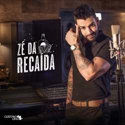 Gusttavo Lima - Zé da Recaída