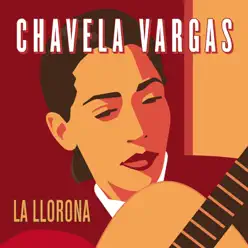 La Llorona - Chavela Vargas