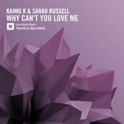 Why Can't You Love Me - Single by Kaimo K & Sarah Russell album reviews, ratings, credits