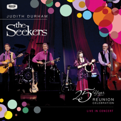 25 Year Reunion Celebration (Live in Concert) - The Seekers Cover Art