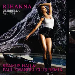 Umbrella (Seamus Haji & Paul Emanuel Club Remix) - Single [feat. JAY-Z] - Single - Rihanna