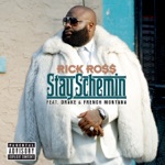 Stay Schemin' (feat. Drake & French Montana) by Rick Ross