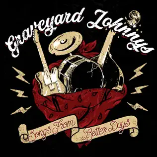 ladda ner album Graveyard Johnnys - Songs From Better Days