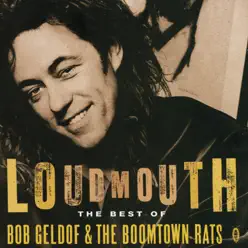 Loudmouth - The Best of Bob Geldof & The Boomtown Rats - Boomtown Rats