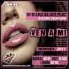VEN A MI (feat. Sarah Rubio) - EP album lyrics, reviews, download