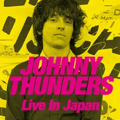 Live In Japan - Johnny Thunders