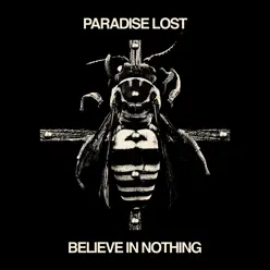 Believe in Nothing (Remixed & Remastered) - Paradise Lost